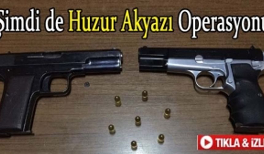 Şimdi de Huzur Akyazı Operasyonu