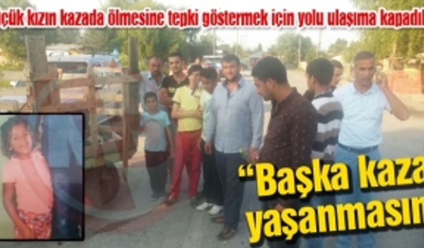 Tepki göstermek için yolu ulaşıma kapadılar