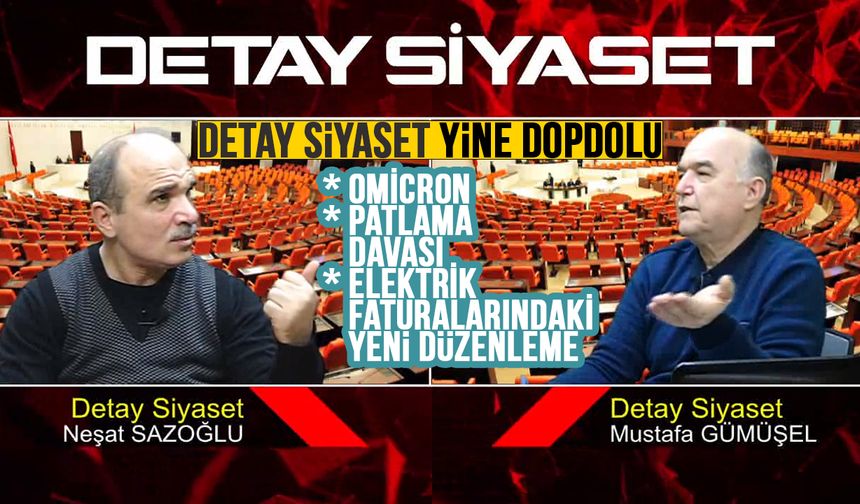 Detay Siyaset bu hafta da dopdolu