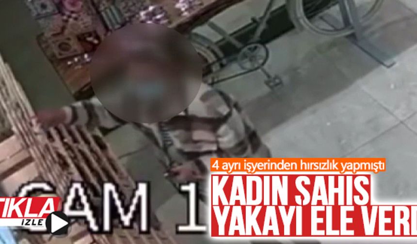 4 ayrı işyerinden hırsızlık yapan kadın yakalandı