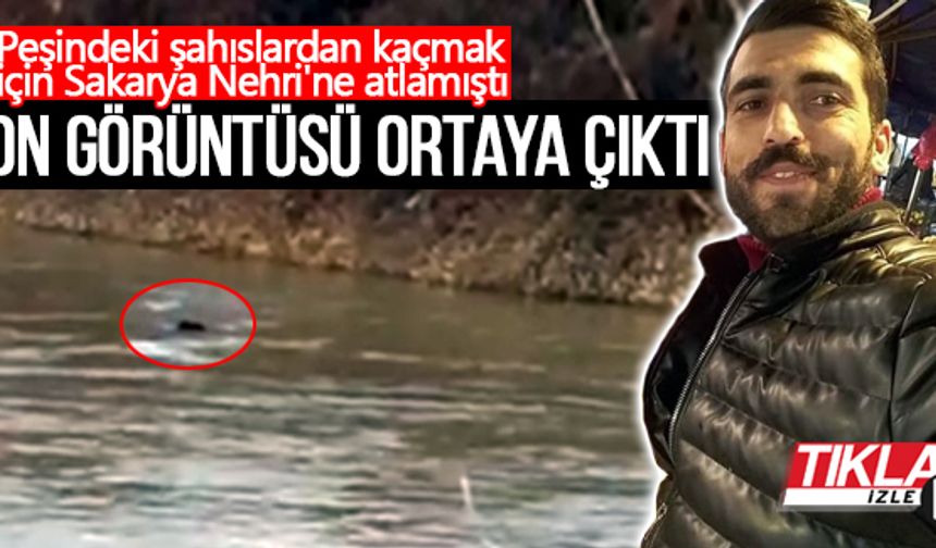 Sakarya Nehri'ne atlayan şahsın son görüntüleri ortaya çıktı