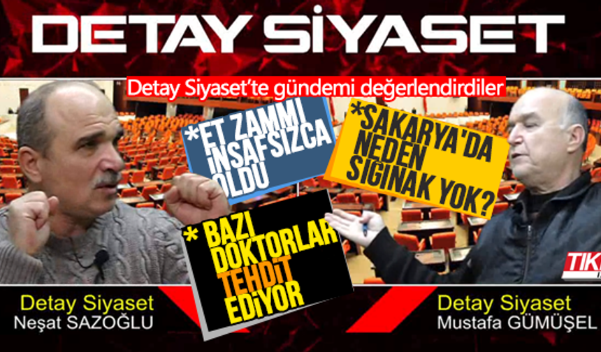 Detay Siyaset’te gündemi değerlendirdiler