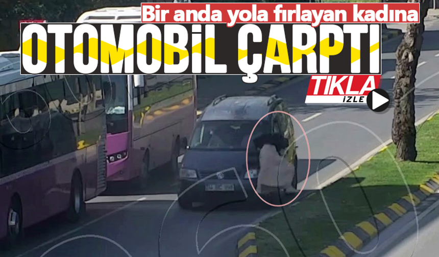 Bir anda yola fırlayan kadına otomobil çarptı