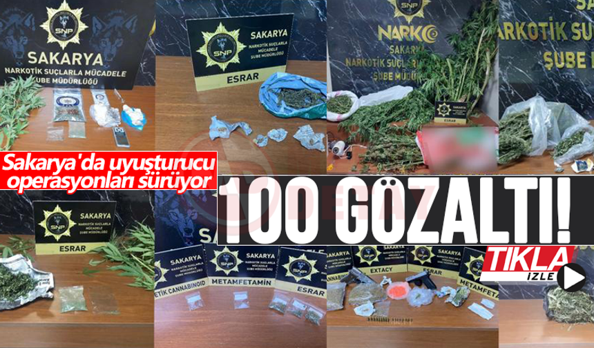 Sakarya'da uyuşturucu operasyonları sürüyor: 100 gözaltı!