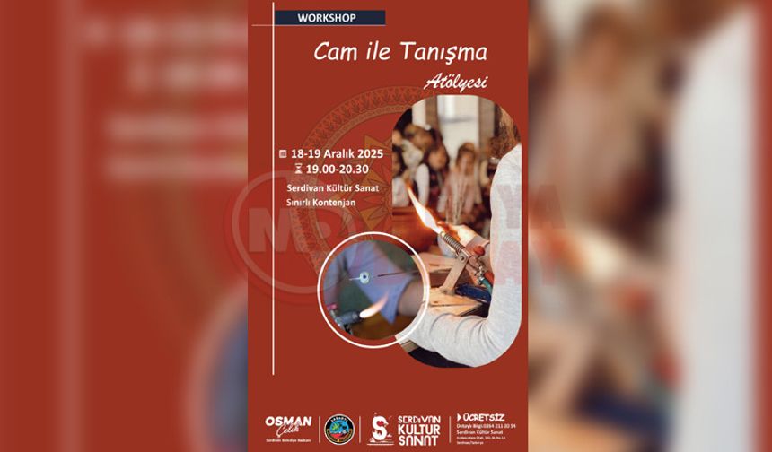 Serdivan’da kültür sanatta cam ile tanışma atölyesi başlıyor