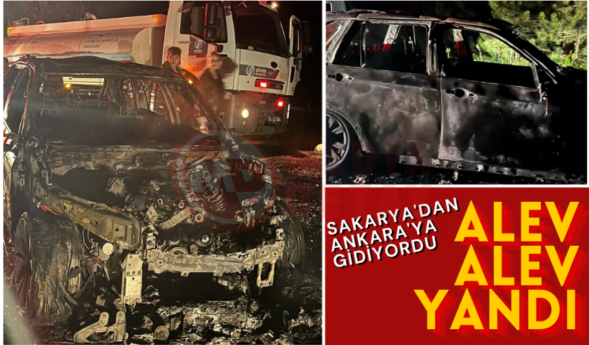 Sakarya'dan Ankara'ya gidiyordu: Alev alev yandı