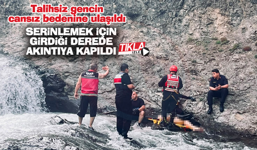 Serinlemek için girdiği derede akıntıya kapıldı!