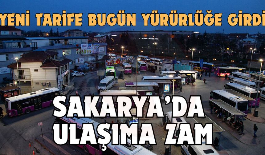 Sakarya’da ulaşıma zam