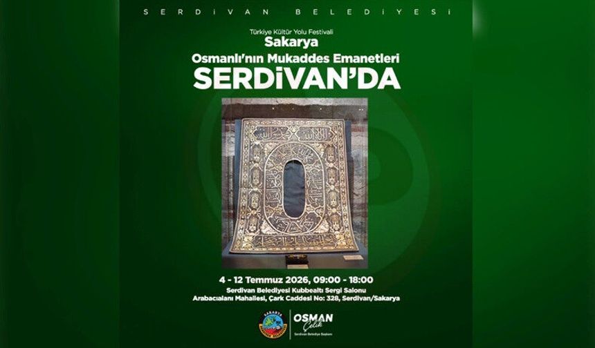 Serdivan, Osmanlı'nın mukaddes emanetlerine ev sahipliği yapacak