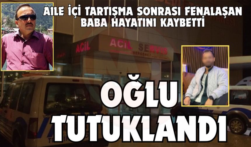 Babası ölen evlat tutuklandı!