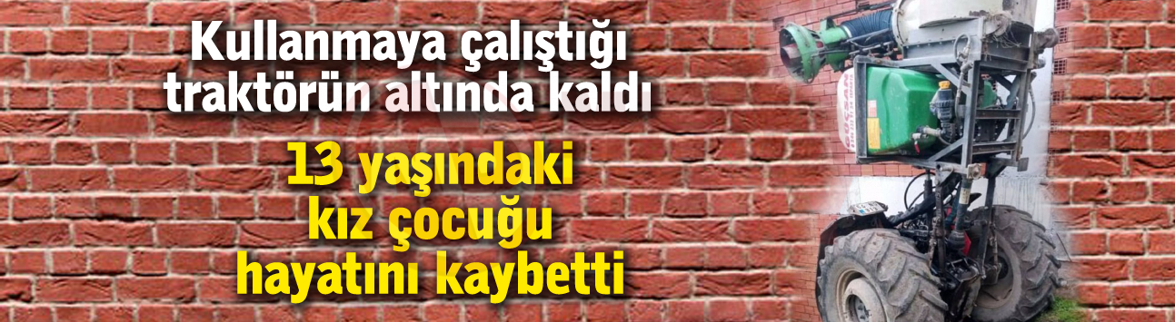 Kullanmaya Calistigi Traktorun Altinda Kaldi1