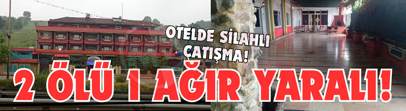 Otelde silahlı çatışma!