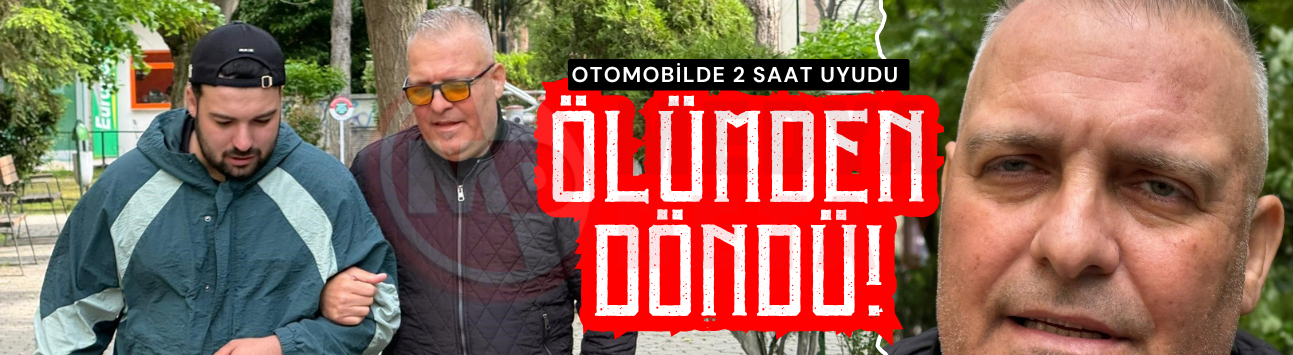 Otomobilde 2 saat uyudu ölümden döndü!