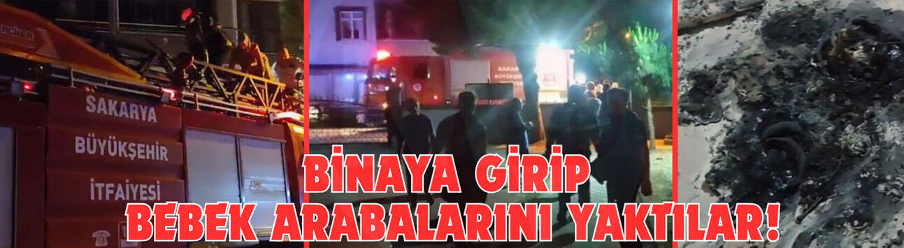 Binaya girip bebek arabalarını yakan şüpheli yakalandı