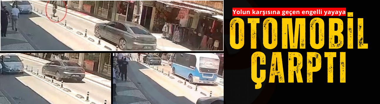 Yolun karşısına geçen engelli yayaya otomobil çarptı