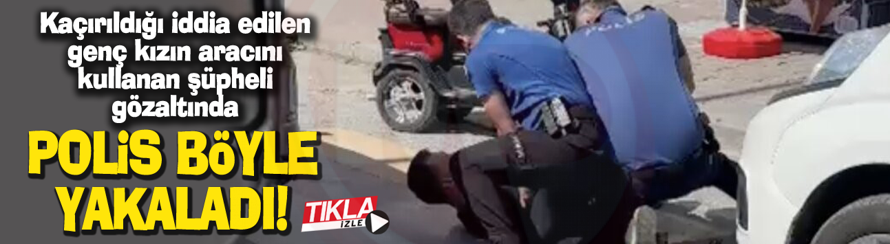 Polis böyle yakaladı!