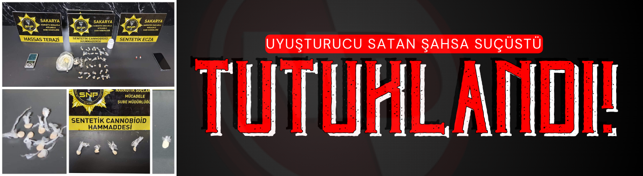 Uyuşturucu satan şahsa suçüstü: Tutuklandı!