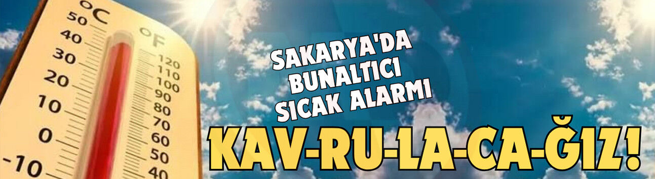 Hissedilen sıcaklık 40 dereceye çıkacak