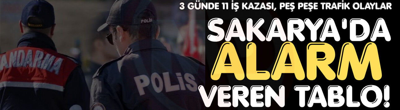 3 günde 11 iş kazası, peş peşe trafik olaylar
