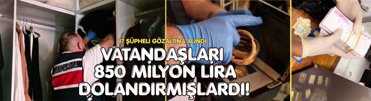 17 şüpheli gözaltına alındı