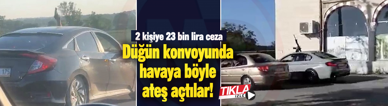 Düğü konvoyunda havaya böyle ateş açtılar!