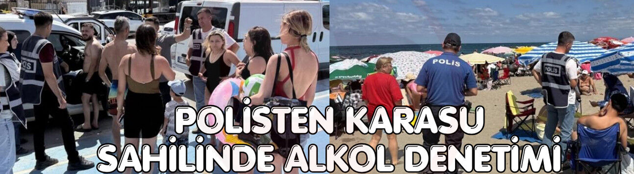 Polisten Karasu sahilinde alkol denetimi