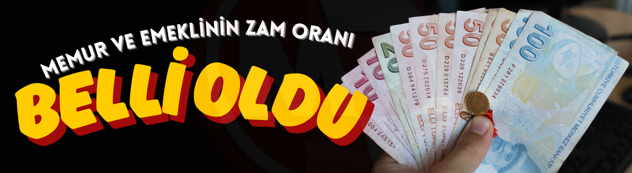 Memur ve emeklinin zamları belli oldu!