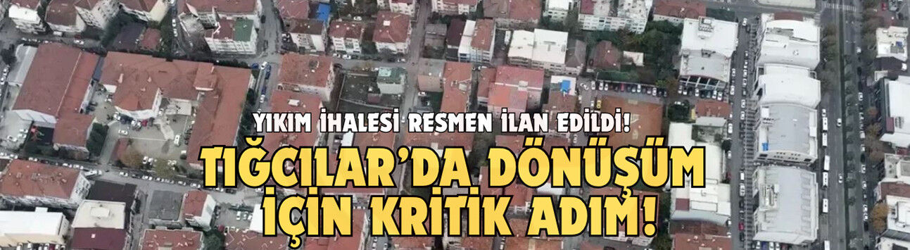 Yıkım ihalesi resmen ilan edildi!