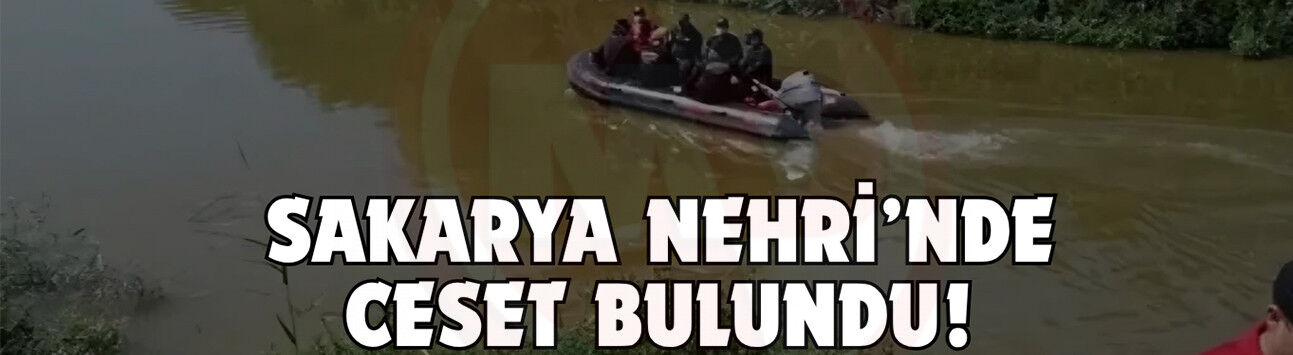 Arifiye’de nehir yüzeyinde hareketsiz halde bulundu