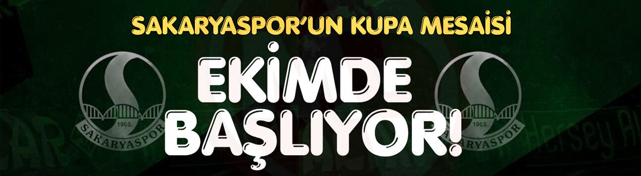 Sakaryaspor’un kupa mesaisi  ekimde başlıyor!