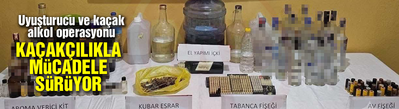 Kaçakçılıkla mücadele sürüyor!