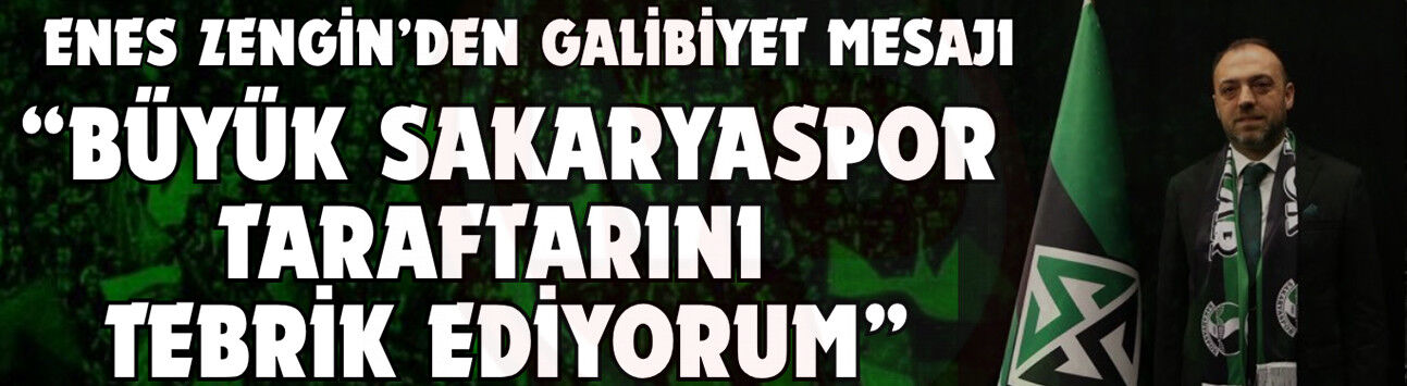 “Büyük Sakaryaspor taraftarını tebrik ediyorum”