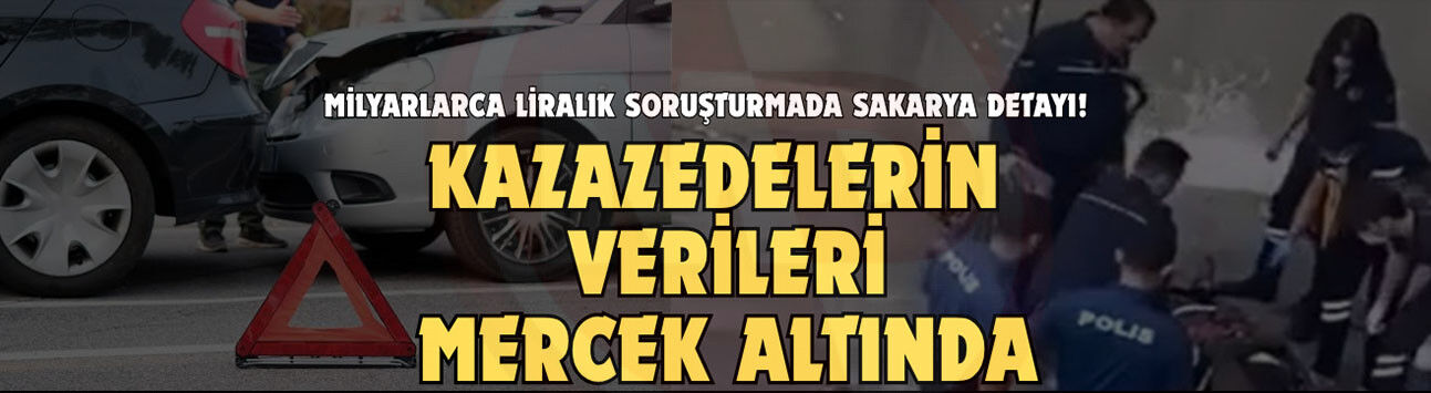 Milyarlarca liralık soruşturmada Sakarya detayı!