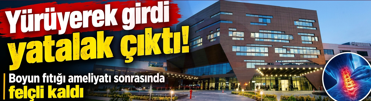 Yürüyerek girdi yatalak çıktı!
