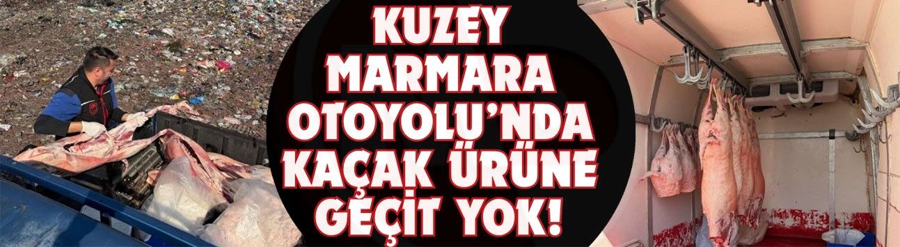 Kaçak ürüne geçit yok!