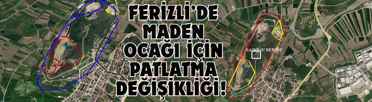 Ferizli’de maden ocağı için patlatma değişikliği!