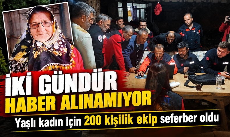 Yaşlı kadın için 200 kişilik ekip seferber oldu