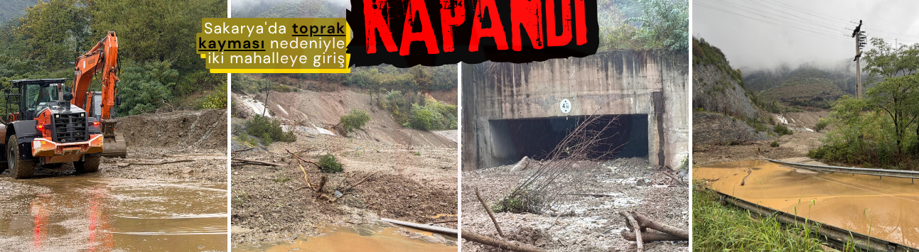 Sakarya'da toprak kayması nedeniyle iki mahalleye giriş kapandı