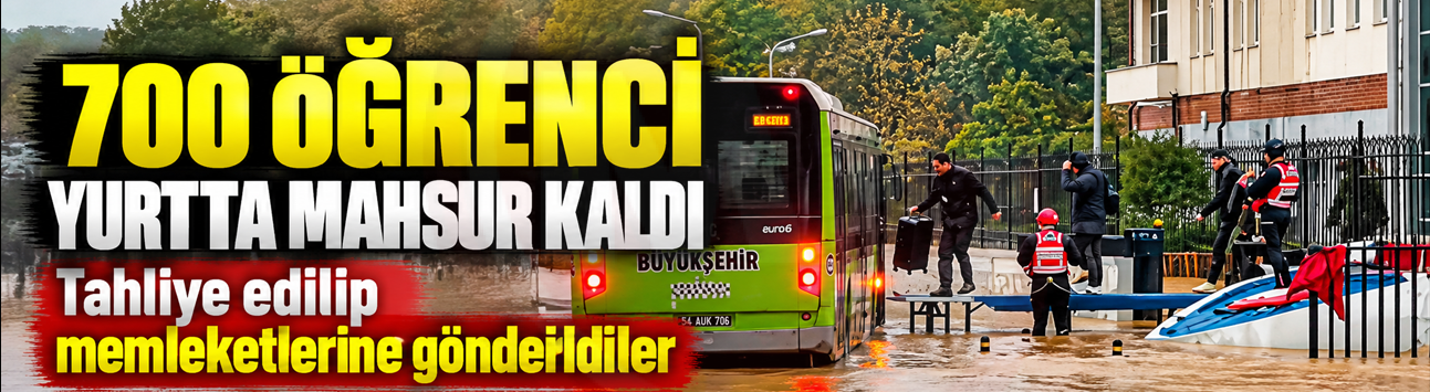 700 ÖĞRENCİ YURTTA MAHSUR KALDI!
