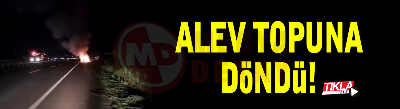 Alev topuna döndü!