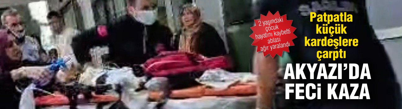 Akyazı'da feci kaza! Patpatla küçük kardeşlere çarptı