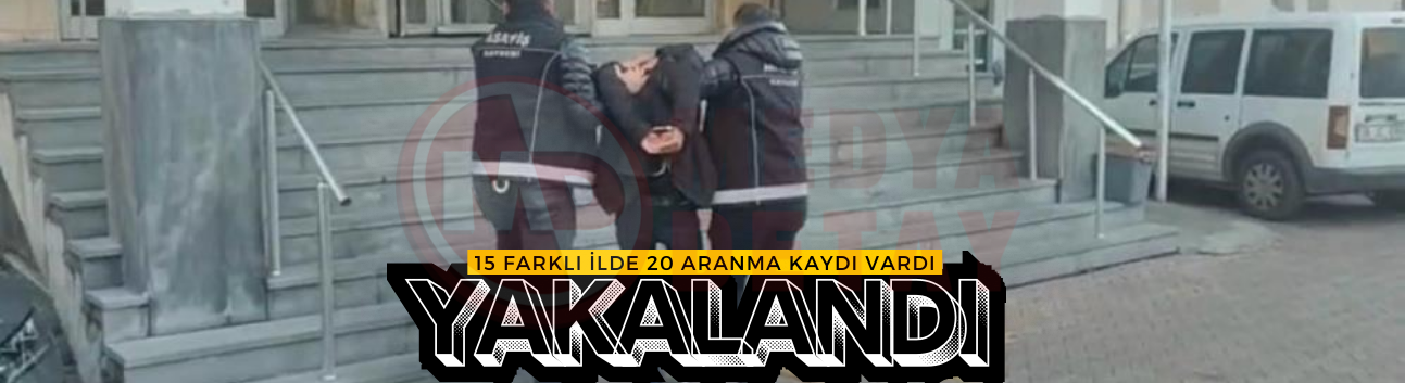 15 ilde aranan şahıs yakalandı!
