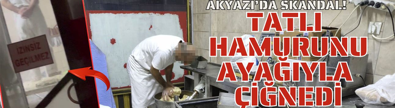 Tatlı hamurunu ayağıyla çiğnedi