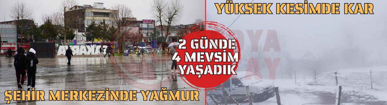 Sakarya'da şehir merkezinde yağmur, yüksek kesimlerde kar etkili oluyor