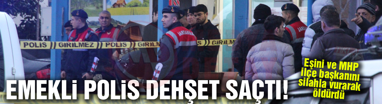 Emekli polis dehşet saçtı!