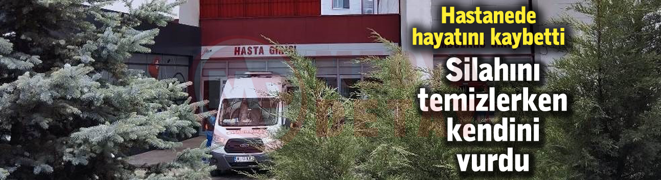 Silahını temizlerken kendini vurdu!