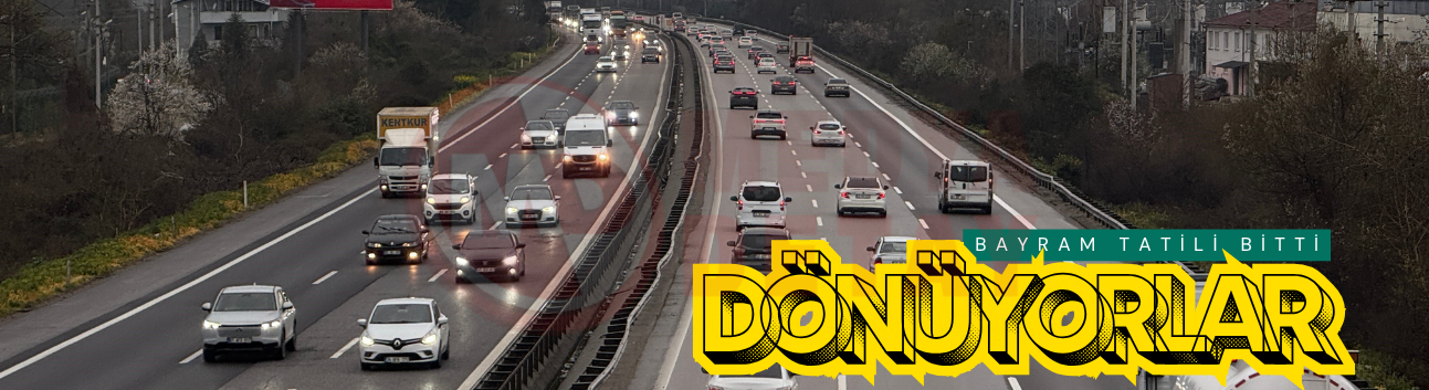Bayram tatili bitti dönüş başladı