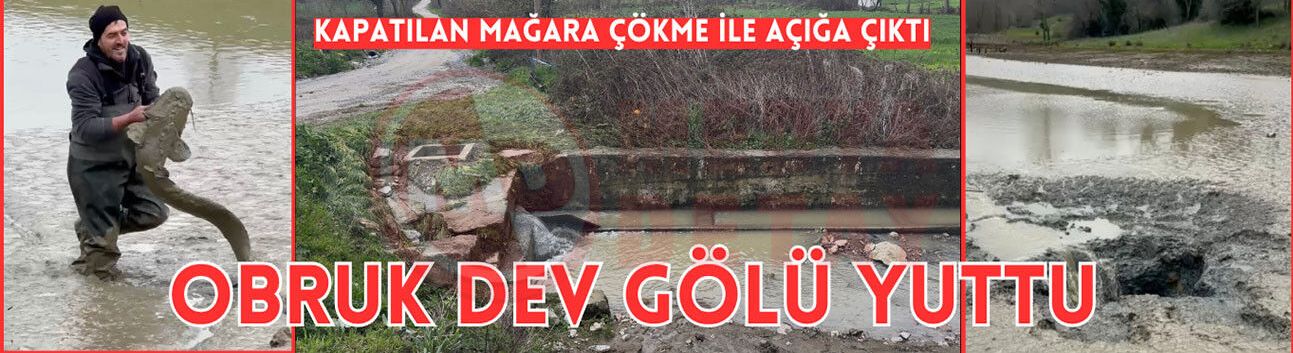 Obruk, dev gölü yuttu