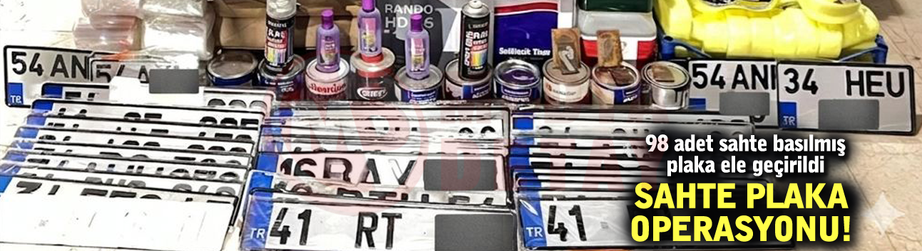 Sahte plaka operasyonu!