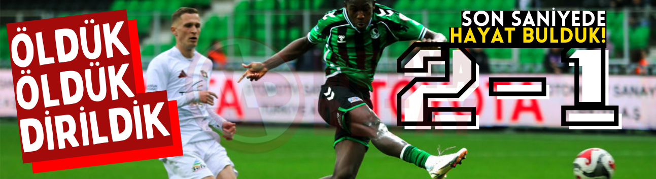 Öldük öldük dirildik! Son saniyede hayat bulduk: 2-1
